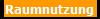 Raumnutzung